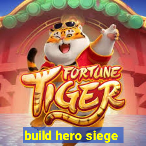 build hero siege